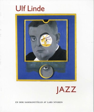 Cover for Ulf Linde · Jazz : kåserier i Orkesterjournalen 1950-1953 (Book) (2010)