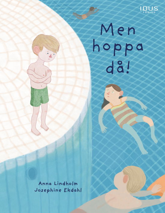 Men hoppa då! - Anna Lindholm - Books - Idus Förlag - 9789180921077 - November 1, 2023