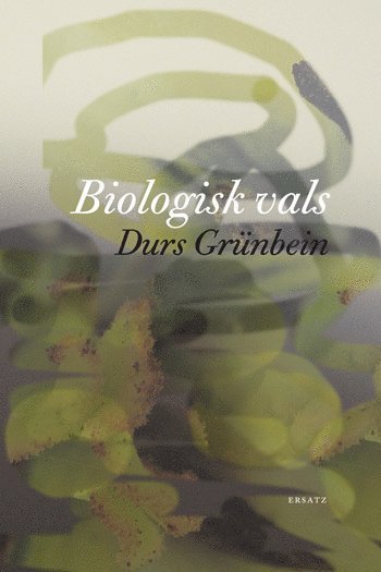 Cover for Durs Grünbein · Biologisk vals (Gebundesens Buch) (2011)