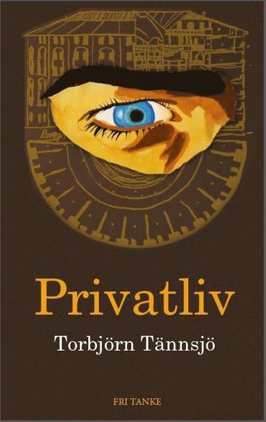 Cover for Torbjörn Tännsjö · Privatliv (Paperback Book) (2015)