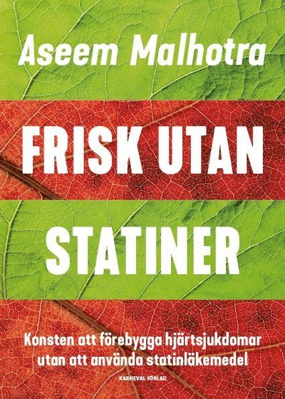 Cover for Aseem Malhotra · Frisk utan statiner (Book) (2022)