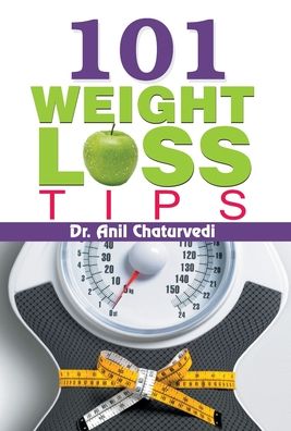 Cover for Anil Chaturvedi · 101 Weight Loss Tips (Book) (2016)