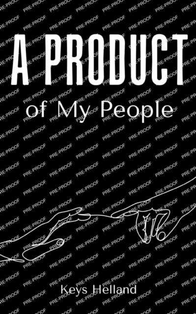 A Product of My People - Keys Helland - Books - BookLeaf Publishing - 9789357442077 - February 1, 2023