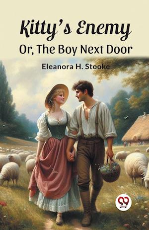 Cover for Eleanora H Stooke · Kitty'S EnemyOr, The Boy Next Door. (Edition2023) (Paperback Book) (2024)