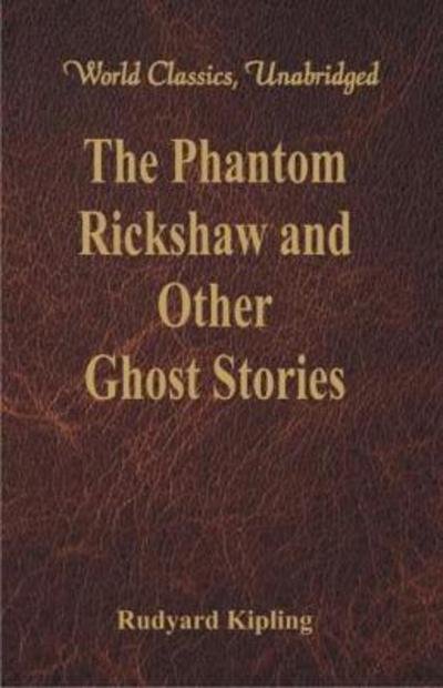 Cover for Rudyard Kipling · The Phantom Rickshaw and Other Ghost Stories (Paperback Book) (2017)