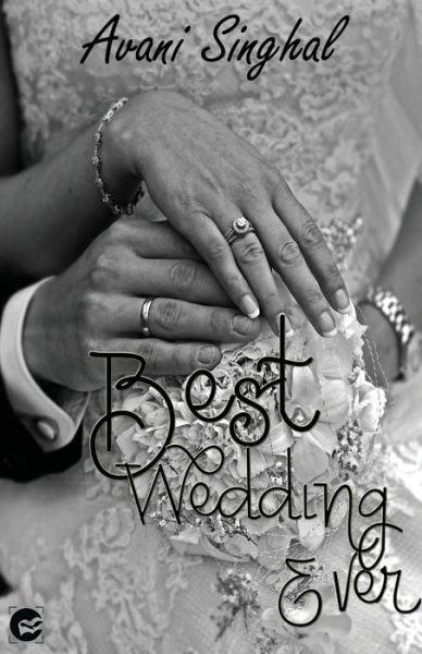Cover for Avani Singhal · Best Wedding Ever (Paperback Book) (2019)
