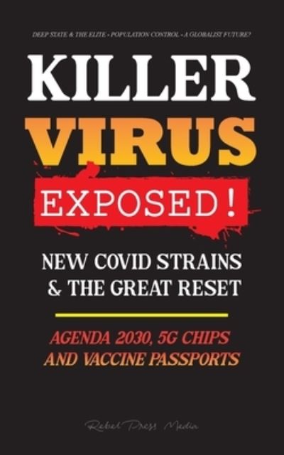 Cover for Rebel Press Media · KILLER VIRUS Exposed! (Paperback Book) (2021)