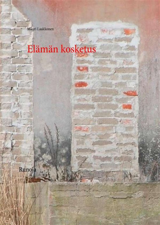 Cover for Laakkonen · Elämän kosketus (Buch)