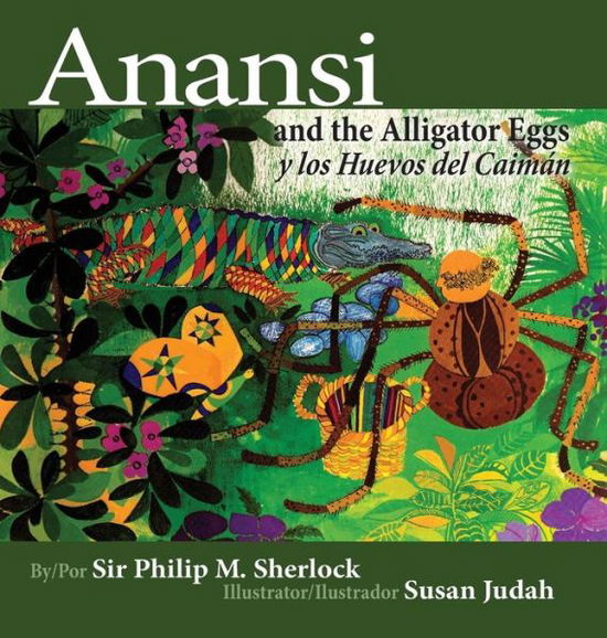 Cover for Philip Sherlock · Anansi and the Alligator Eggs y Los Huevos del Caiman (Hardcover Book) [3rd edition] (2013)