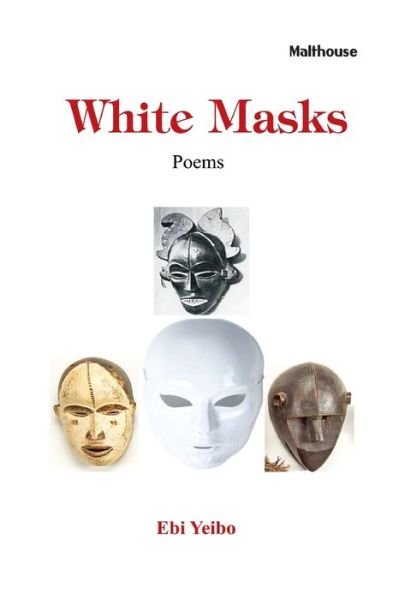 Cover for Ebi Yeibo · White Masks (Paperback Bog) (2019)