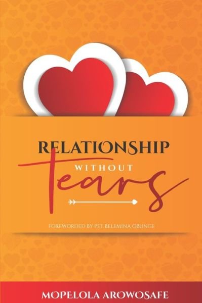 Cover for Mopelola Arowosafe · Relationship Without Tears (Paperback Book) (2020)