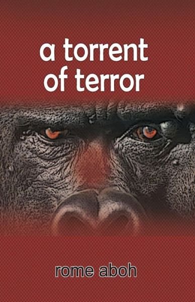 Cover for Rome Aboh · A Torrent of Terror (Paperback Book) (2014)