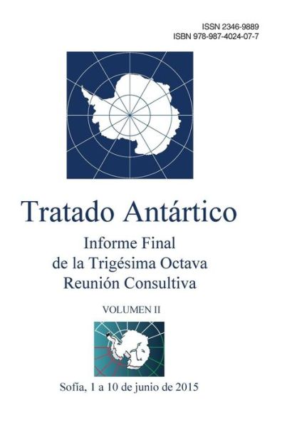 Cover for Reunion Consult Del Tratado Antartico · Informe Final de la Trig sima Octava Reuni n Consultiva del Tratado Ant rtico - Volumen II (Paperback Book) (2016)