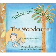 Cover for Denys Johnson-Davies · The Woodcutter - Tales of Arabia (Hardcover Book) (2009)