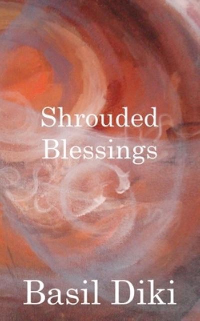 Cover for Basil Diki · Shrouded Blessings (Paperback Book) (2010)