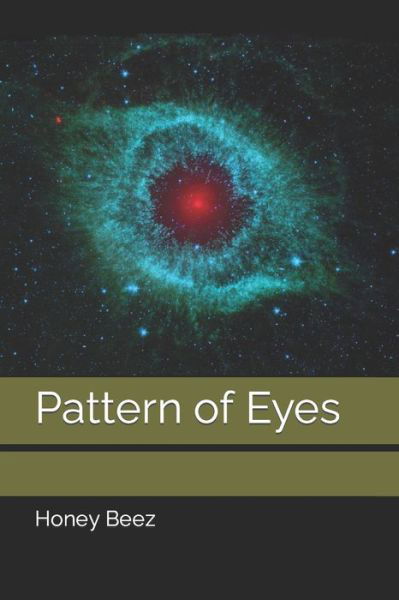 Cover for Honey Beez · Pattern of Eyes - Honey's Short Stories for Kids and People (Paperback Book) (2022)