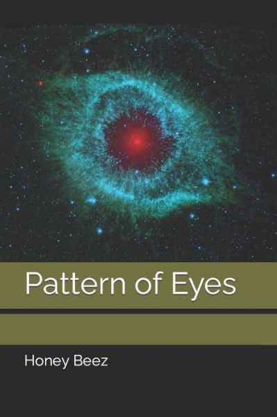 Pattern of Eyes - Honey's Short Stories for Kids and People - Honey Beez - Books - Independently Published - 9798426928077 - March 4, 2022