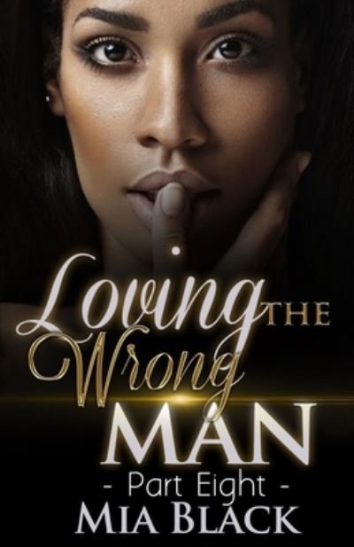 Cover for Mia Black · Loving The Wrong Man 8 (Paperback Book) (2021)