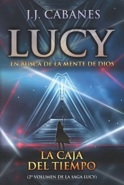 Cover for Jj Cabanes · Lucy: La Caja del Tiempo - El Enigma Lucy (Taschenbuch) (2021)