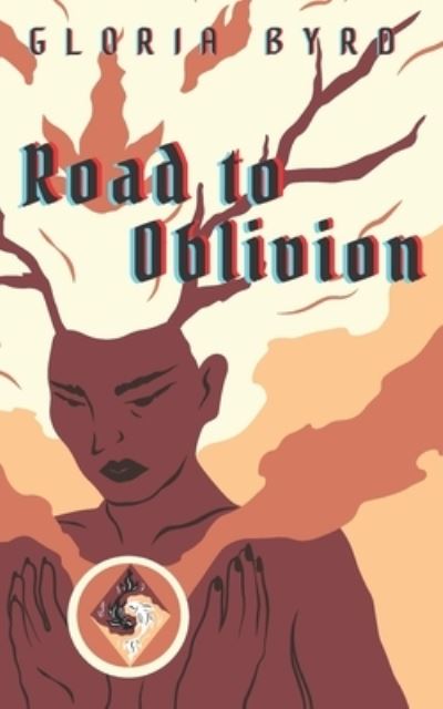 Cover for Gloria Byrd · Road to Oblivion (The White Phoenix Saga, Book 4) - The White Phoenix Saga (Paperback Book) (2021)