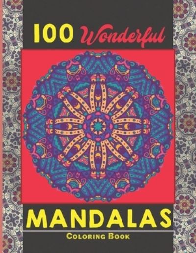 Cover for Creative Mandalas · 100 Wonderful Mandalas Coloring Book (Paperback Bog) (2021)