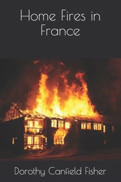 Cover for Dorothy Canfield Fisher · Home Fires in France (Paperback Book) (2020)
