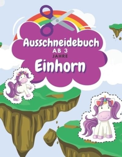 Cover for Bn Kreative Unterhaltung Verleger · Ausschneidebuch Ab 3 Jahre Einhorn (Taschenbuch) (2020)