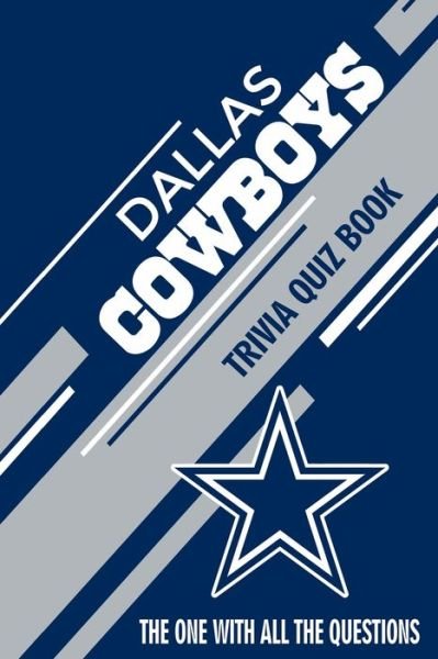 Mario Andrade · Dallas Cowboys Trivia Quiz Book (Paperback Book) (2020)