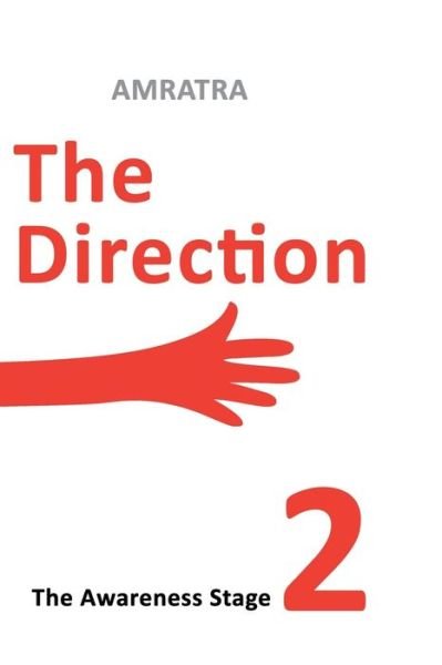 The Direction - Amratra - - Bøger - Independently Published - 9798612981077 - 13. februar 2020