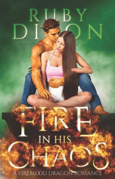 Cover for Ruby Dixon · Fire In His Chaos (Paperback Book) (2020)