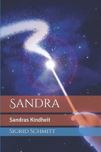 Cover for Sigrid Erika Schmitt · Sandra: Sandras Kindheit (Paperback Book) (2020)