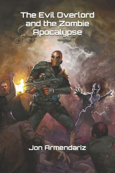 Cover for Jon Armendariz · The Evil Overlord and the Zombie Apocalypse (Paperback Book) (2020)