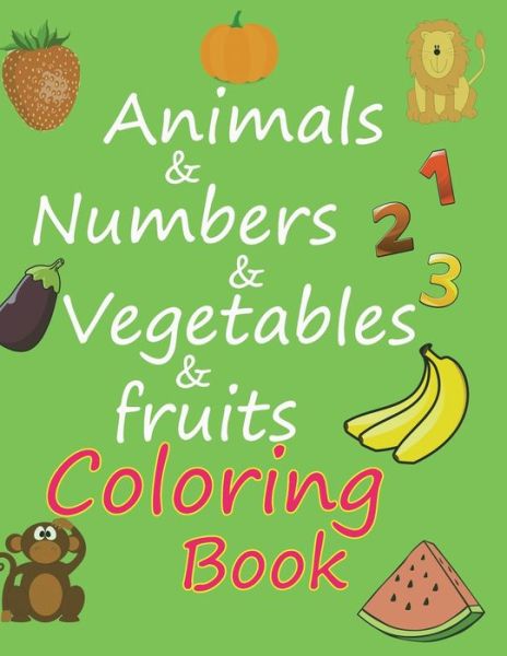 Cover for Hani Djemaa · Animals &amp; Numbers &amp; Vegetables &amp; Fruits Coloring Book (Paperback Book) (2020)