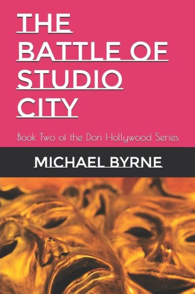 Cover for Michael Byrne · The Battle of Studio City (Paperback Book) (2020)