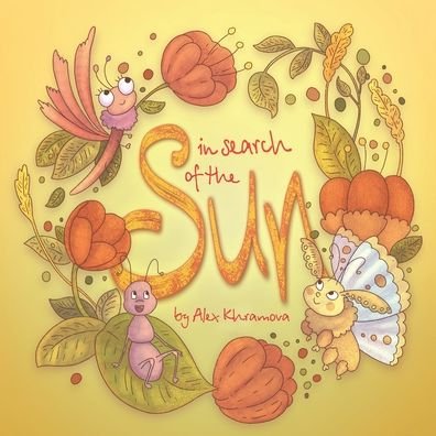 In search of the Sun - Ekaterina Bobchikhina - Bøger - Independently Published - 9798675278077 - 23. oktober 2020