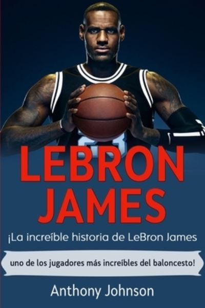 Cover for Anthony Johnson · LeBron James (Paperback Book) (2020)