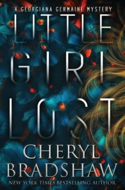 Cover for Cheryl Bradshaw · Little Girl Lost - Georgiana Germaine (Pocketbok) (2020)