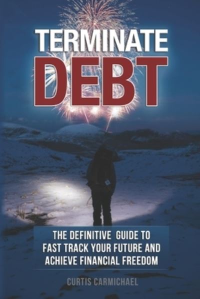 Cover for Curtis Carmichael · Terminate Debt (Paperback Book) (2021)