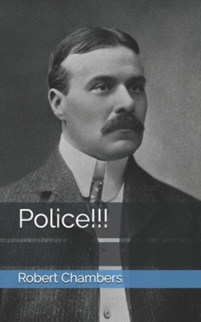 Cover for Robert W Chambers · Police!!! (Paperback Book) (2021)