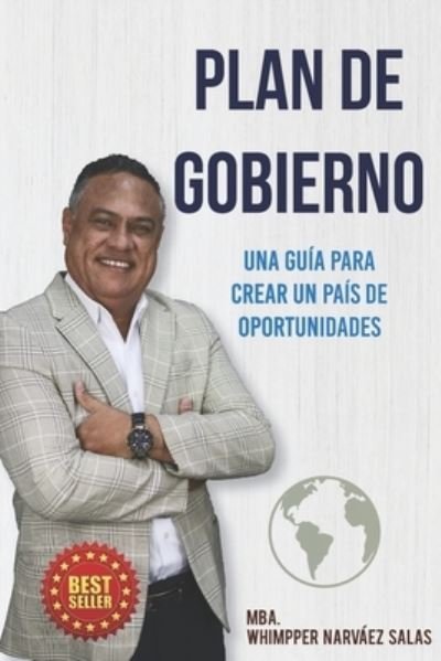 Cover for Whimpper Narvaez Salas · Plan de Gobierno: Una guia para crear un pais de oportunidades (Taschenbuch) (2021)