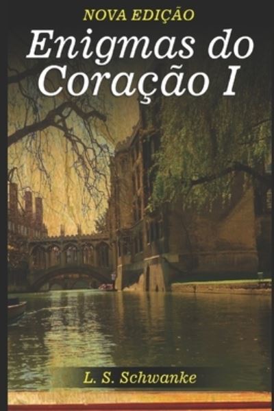 Cover for Lorena Schramm Schwanke · Enigmas do Coração I (Paperback Book) (2021)