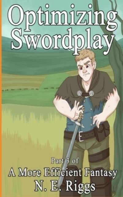 Cover for N E Riggs · Optimizing Swordplay (Pocketbok) (2021)