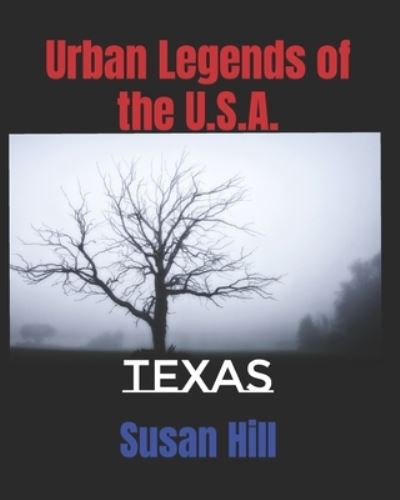 Cover for Susan Hill · Urban Legends of the U.S.A.: Texas (Paperback Bog) (2021)