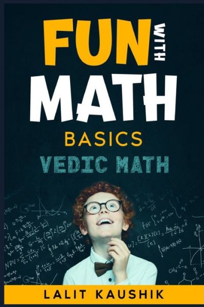 Cover for Lalit Kaushik · Fun With Math: Basics of Vedic Math (Paperback Book) (2021)