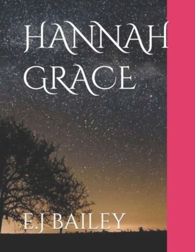 Cover for E J Bailey · Hannah Grace (Paperback Bog) (2021)
