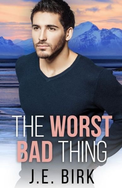 Cover for J E Birk · The Worst Bad Thing (Paperback Bog) (2022)