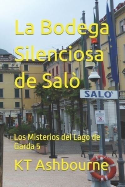 Cover for Kt Ashbourne · La Bodega Silenciosa de Salo: Los Misterios del Lago de Garda 5 - Los Misterios del Lago de Garda (Paperback Bog) (2022)
