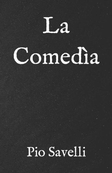 Cover for Pio Savelli · La Comedia (Paperback Book) (2022)