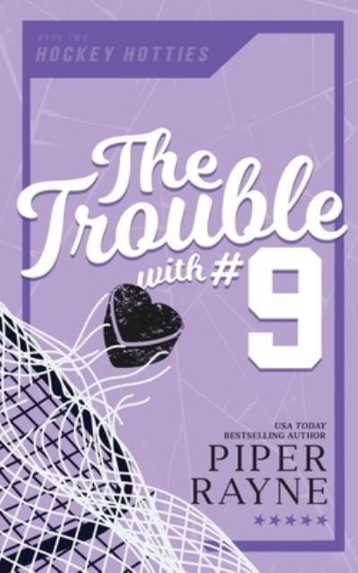 Cover for Piper Rayne Inc. · Trouble With #9 (Book) (2022)