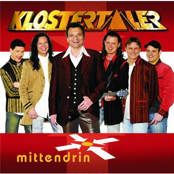 Mittendrin - Klostertaler - Musik - KOCH - 0602498770078 - 15. april 2006